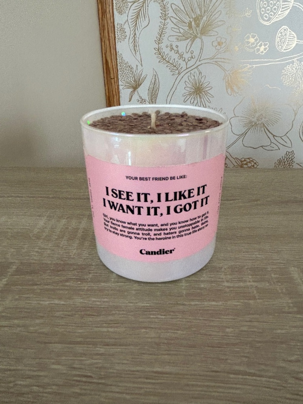 Candier “I See It, I Like It, I Want It, I Got It” Candle